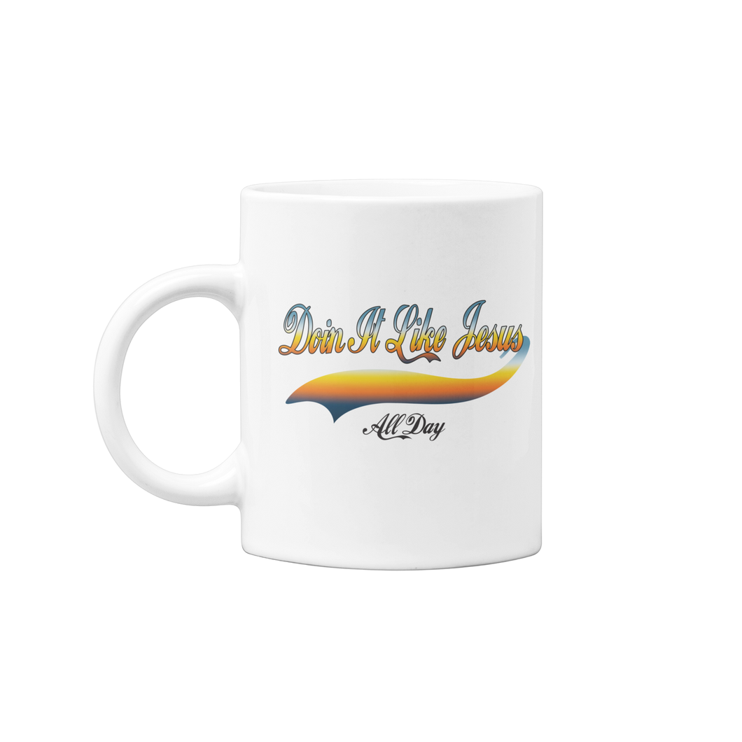 Doin it Like Jesus - All Day - Coffee Mug