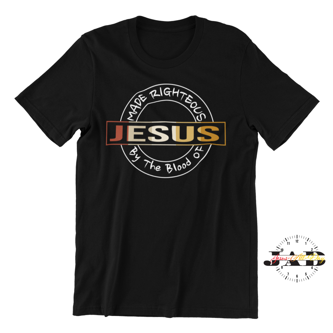 Made Righteous by Jesus! - Adult T-Shirt