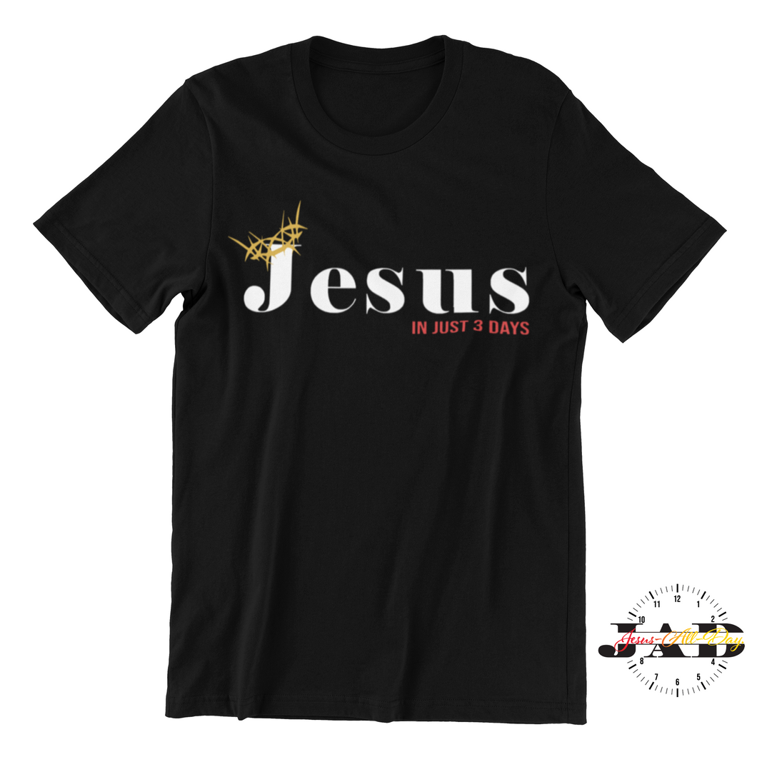 Jesus - In Just 3 Days... (Seasonal Item - Sold for a limited time only...)